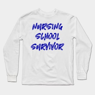 Nursing School Survivor Long Sleeve T-Shirt